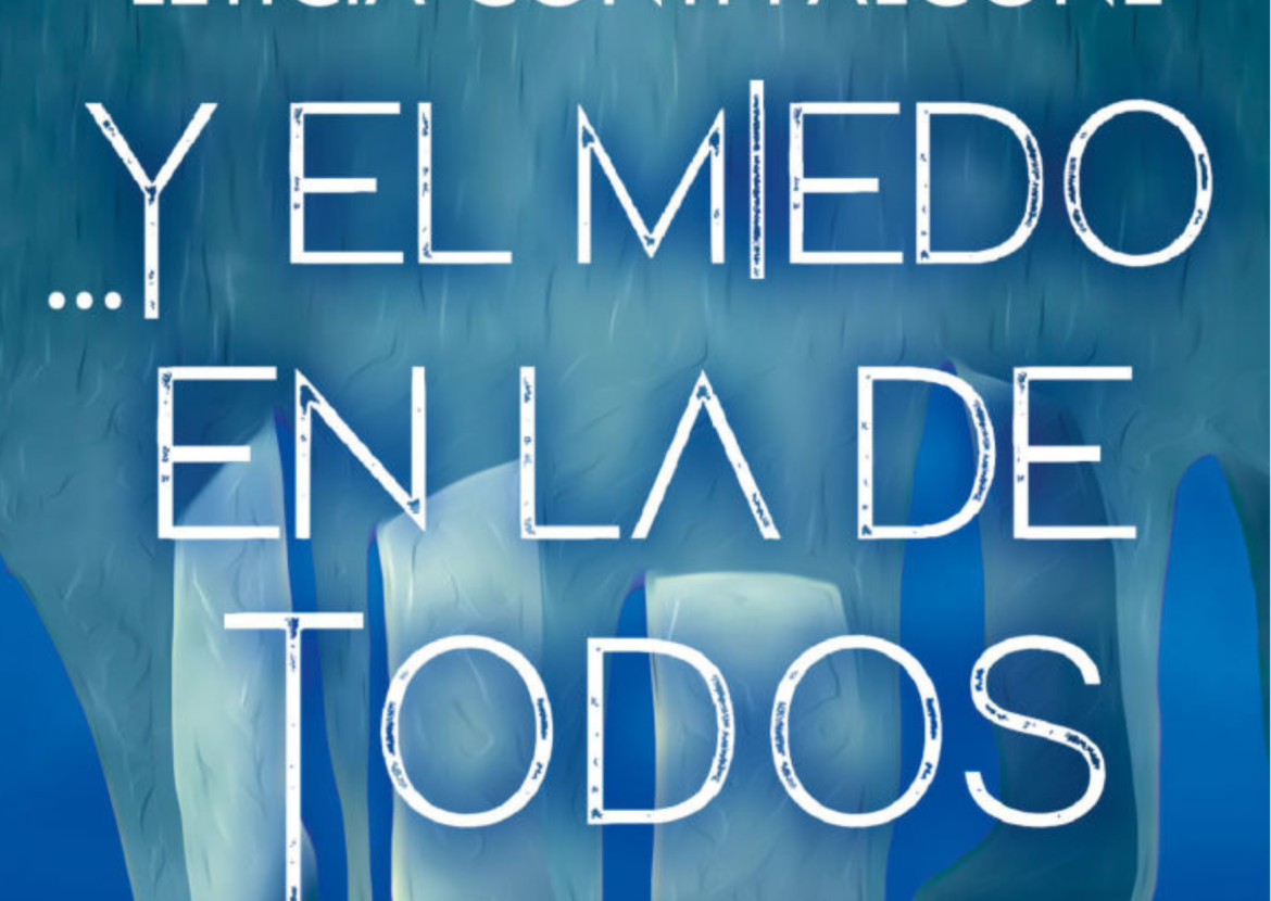 Y el miedo en la de todos