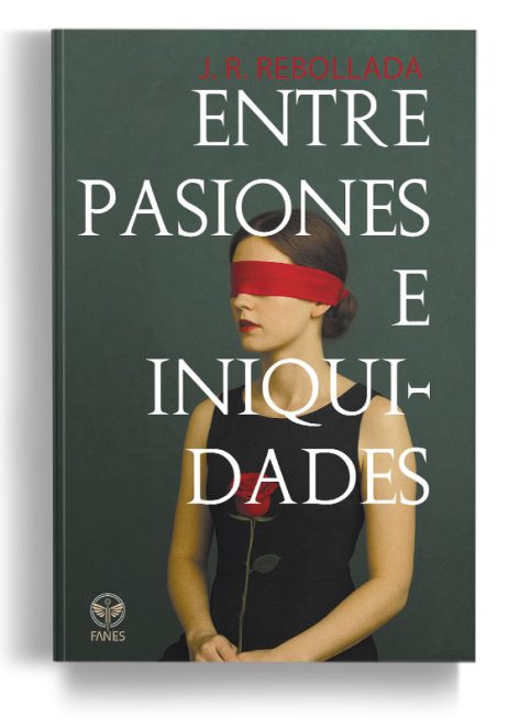Entre pasiones e iniquidades